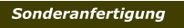 Sonderanfertigung