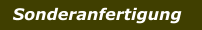 Sonderanfertigung