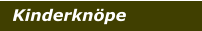 Kinderknöpe