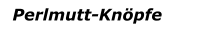 Perlmutt-Knöpfe