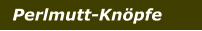 Perlmutt-Knöpfe