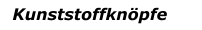Kunststoffknöpfe
