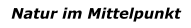 Natur im Mittelpunkt