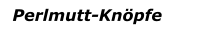 Perlmutt-Knöpfe