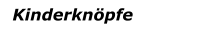 Kinderknöpfe