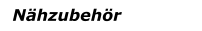 Nähzubehör