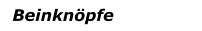 Beinknöpfe