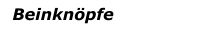 Beinknöpfe